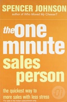 The One Minute Sales Person (The One Minute Manager)