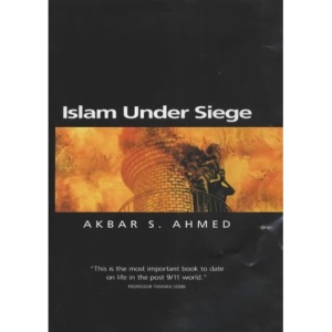 Islam Under Siege: Living Dangerously in a Post-honor World (Themes for the 21st Century Series)
