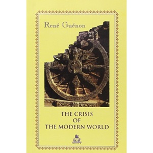 The Crisis of the Modern World