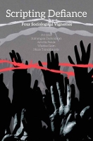 Scripting Defiance – Four Sociological Vignettes
