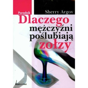 Dlaczego mezczyzni poslubiaja zolzy