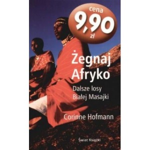 Zegnal Afryko: Dalse losy Bialej Masajki