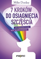 7 kroków do osiągnięcia szczęścia: Jak wykorzystywać moc wszechświata (INSPIRIO)