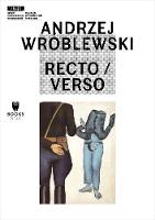 Andrzej Wróblewski: Recto / Verso