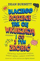 Dlaczego rodzice tak cię wkurzają i co z tym zrobić