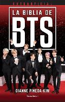La biblia de BTS extraoficial/ The Unofficial BTS Bible