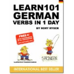 Learn 101 German Verbs in 1 Day (Learn 101 Verbs in a Day)