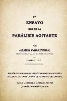 Un ensayo sobre la parálisis agitante, James Parkinson 1817