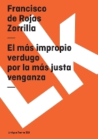 El más impropio verdugo por la más justa venganza