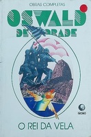 O Rei Da Vela. O Pais Dos Mascarados Por Sabato Magaldi. Uma Leitura Do Teatro De Oswald Por Haroldo De Campos (Obras Completas De Oswald De Andrade) (Portuguese Edition) (Em Portuguese do Brasil)