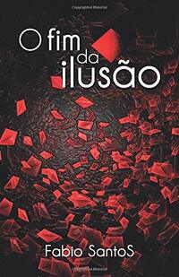 O Fim da Ilusao