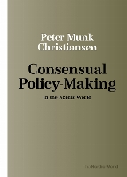 Consensual Policy-Making in the Nordic World