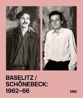 Baselitz / Schönebeck 1962-1966