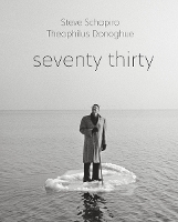 Steve Schapiro and Theophilus Donoghue: seventy thirty