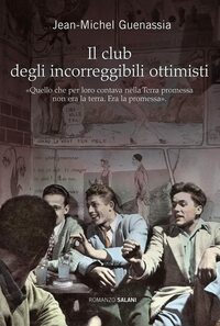 Il club degli incorregibili ottimisti