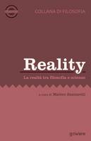 Reality. La realtà tra filosofia e scienze