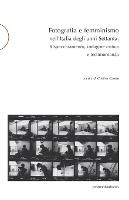 Fotografia e femminismo nell'Italia degli anni Settanta
