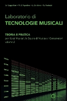 Laboratorio di Tecnologie Musicali - Teoria e Pratica per i Licei Musicali, le Scuole di Musica e i Conservatori - Volume 2