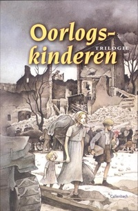 Oorlogskinderen trilogie: bevat: Joel en de veenheks, het zilveren zwaard, geen woord meer