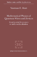 Mathematical Physics of Quantum Wires and Devices