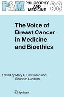 The Voice of Breast Cancer in Medicine and Bioethics