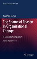 The Shame of Reason in Organizational Change
