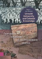 Utrecht University and Colonial Knowledge