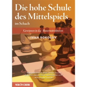 Die hohe Schule des Mittelspiels im Schach: Gewinnen in d4 - Bauernstrukturen