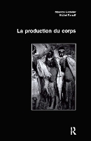 La Production Du Corps