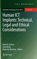 Human ICT Implants: Technical, Legal and Ethical Considerations