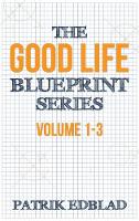 The Good Life Blueprint Series