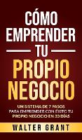 Cómo Emprender Tu Propio Negocio