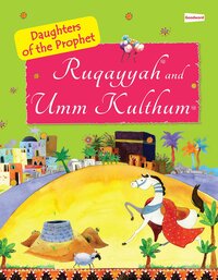 Daughters Of The Prophet Ruqayyah & Umm Kulthum