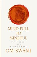 Mind Full to Mindful