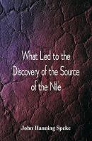 What Led To The Discovery of the Source Of The Nile