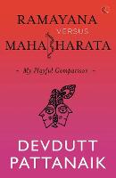 Ramayana versus Mahabharata