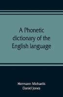 A phonetic dictionary of the English language