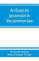 An essay on possession in the common law