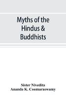 Myths of the Hindus & Buddhists