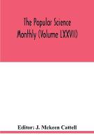 The Popular science monthly (Volume LXXVII)