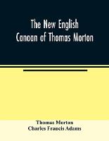 The new English Canaan of Thomas Morton