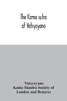 The Kama sutra of Vatsyayana