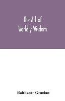 The art of worldly wisdom