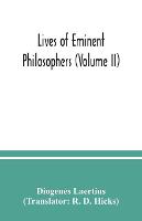 Lives of eminent philosophers (Volume II)
