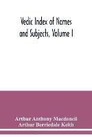 Vedic Index of Names and Subjects, Volume I