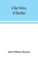 A short history of education