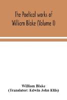 The poetical works of William Blake (Volume I)