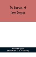 The Quatrains Of Omar Khayyam