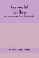 Catastrophe And Social Change