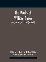 The Works Of William Blake; Poetic, Symbolic, And Critical (Volume Iii)